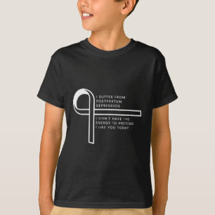 I Suffer From Post Traumatic Stress Disorder T-Shirt
