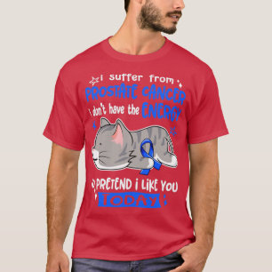 I Suffer From Prostate Cancer I Dont Have The Ener T-Shirt