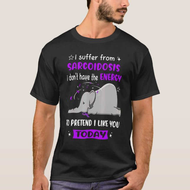 I Suffer From Sarcoidosis Awareness Elephant T-Shirt (Front)