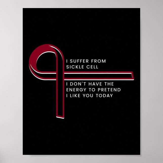 I suffer from Sickle Cell  Poster (Front)
