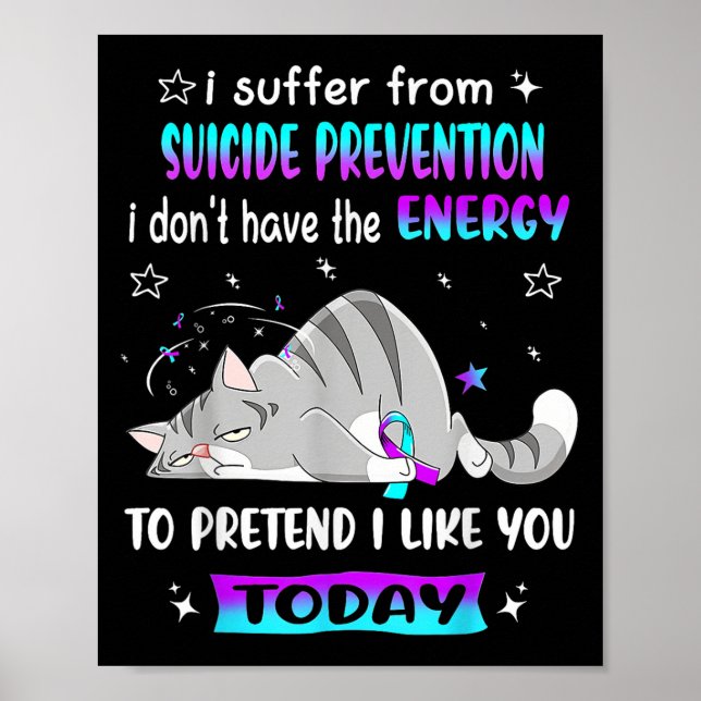 I Suffer From Suicide Prevention I Don't Have The  Poster (Front)