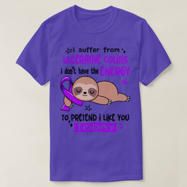 I Suffer From Ulcerative Colitis I Dont Have The E T-Shirt (Design Front)