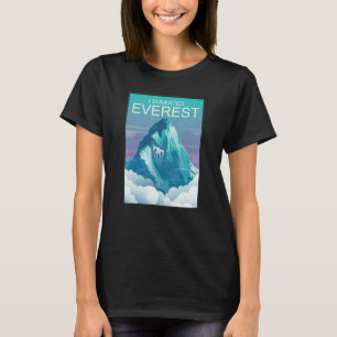 I Summited Everest Mountain Summit T-Shirt