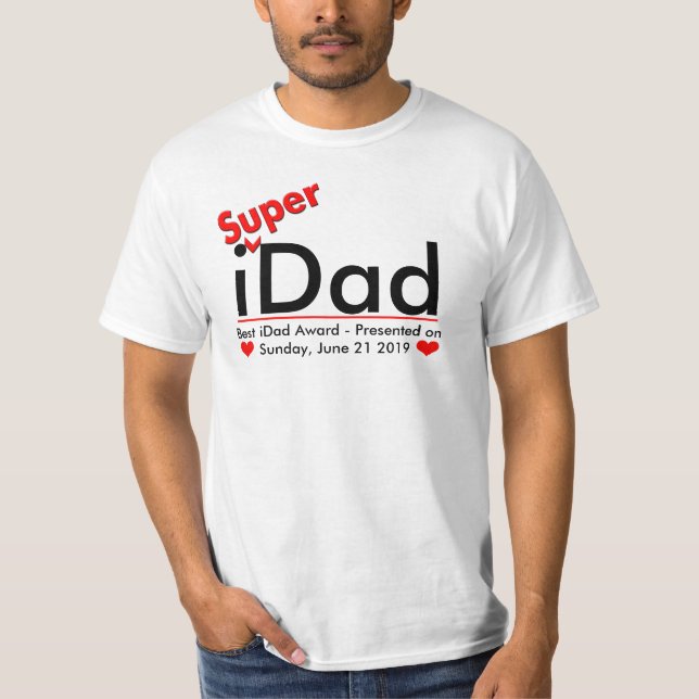 i[Super]Dad T-Shirt - Best iDad award presented (Front)