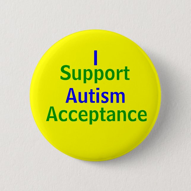 I Support Autism Acceptance 6 Cm Round Badge (Front)