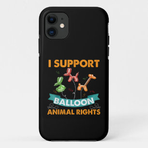 I Support Balloon Animal Rights Funny Birthday Gif iPhone 11 Case