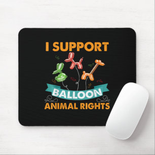 I Support Balloon Animal Rights Funny Birthday Gif Mouse Mat