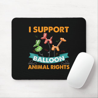 I Support Balloon Animal Rights Funny Birthday Gif Mouse Mat