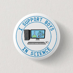 I Support Boys in Science 3 Cm Round Badge