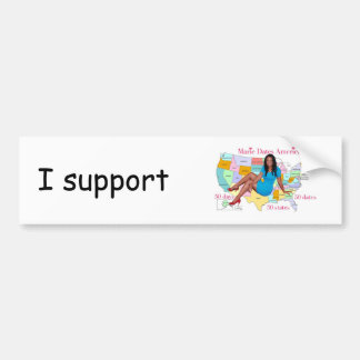 I Support bumper sticker