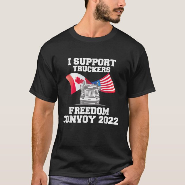 I Support Canada Flag Trucker Freedom Convoy 2022 T-Shirt (Front)