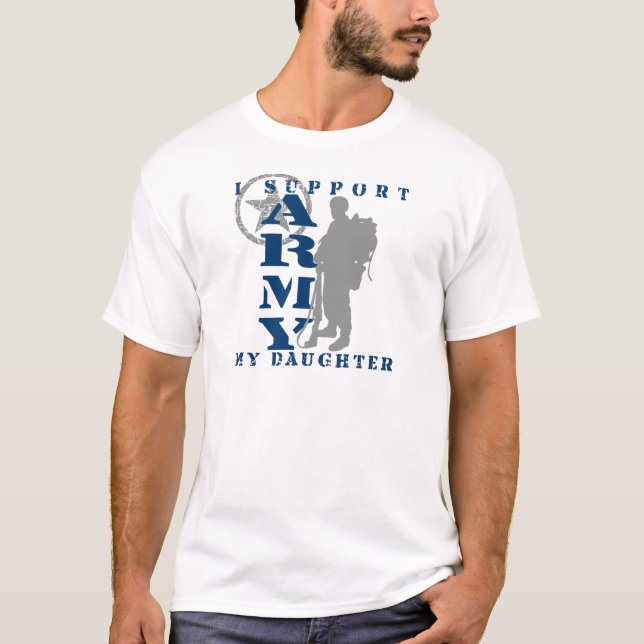 I Support Daughter 2 - ARMY T-Shirt (Front)