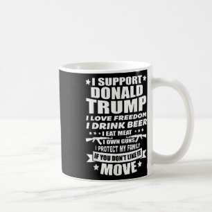 I Support Donald Trump I Love Freedom I Drink Beer Coffee Mug