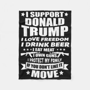 I Support Donald Trump I Love Freedom I Drink Beer Fleece Blanket