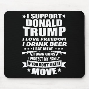 I Support Donald Trump I Love Freedom I Drink Beer Mouse Mat
