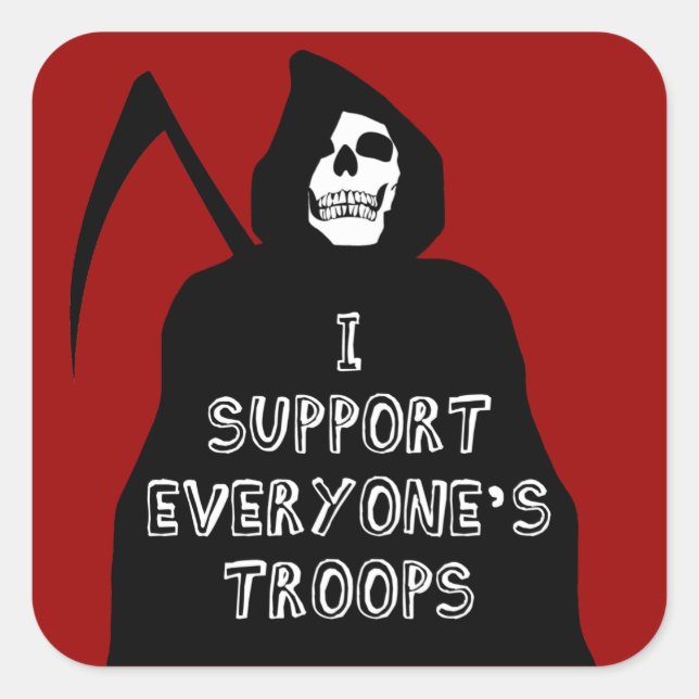 I Support Everyone's Troops Square Sticker (Front)