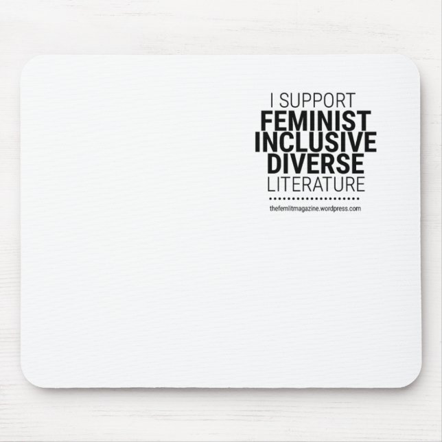 I Support Feminist Diverse Inclusive Literature Mouse Mat (Front)