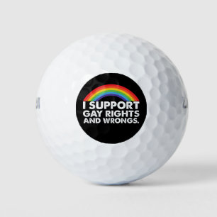 I Support Gay Rights and Gay Wrongs Gays Golf Balls