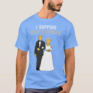 I Support Grey Marriage Funny Wedding T-Shirt