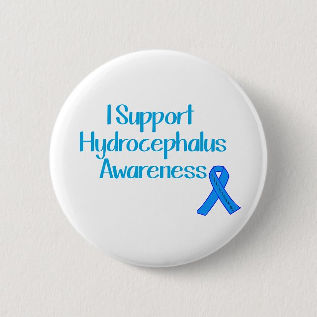 I Support Hydrocephalus Awareness 6 Cm Round Badge (Front)