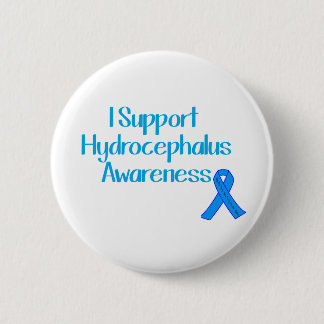 I Support Hydrocephalus Awareness 6 Cm Round Badge