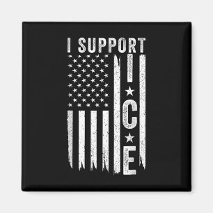 I Support Ice, Immigration Officers American Flag Magnet