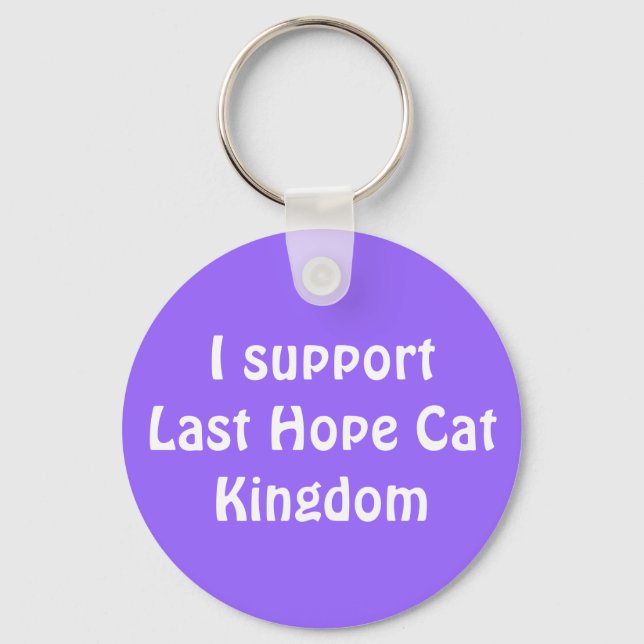 I support Last Hope Cat Kingdom Keychain (Front)