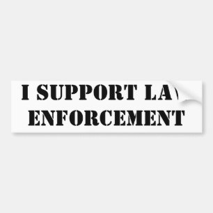 I Support Law Enforcement Bumper Sticker