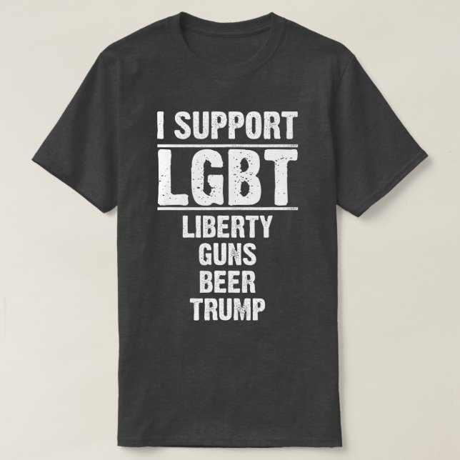I Support LGB Liberty Guns Beer rump  funny rump  T-Shirt (Design Front)