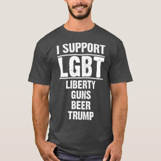 I Support LGB Liberty Guns Beer rump  funny rump  T-Shirt