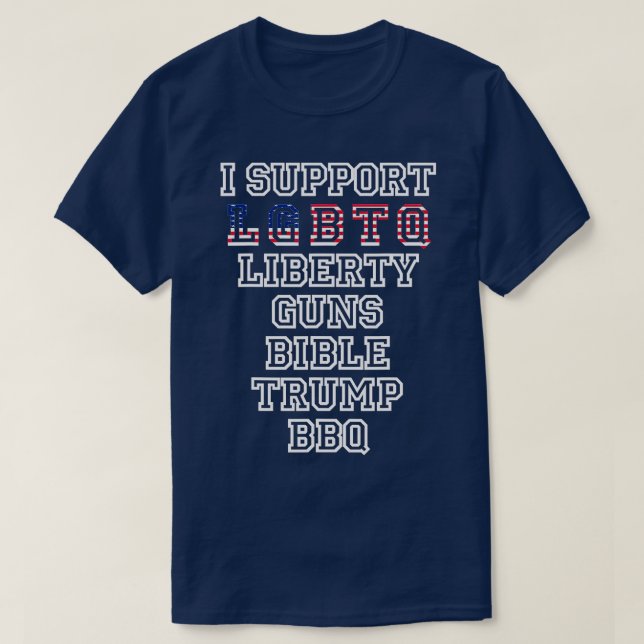 I Support LGBQ Liberty Guns Bible rump BBQ Flag  T-Shirt (Design Front)