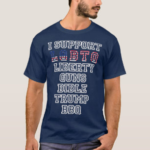 I Support LGBQ Liberty Guns Bible rump BBQ Flag  T-Shirt