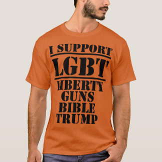 I Support Lgbt Liberty Guns Bible Trump T-Shirt