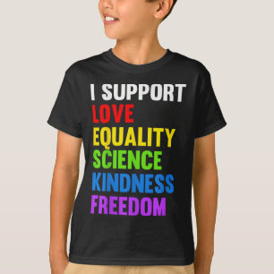 I Support Love Equality Science Human Rights Blm L T-Shirt