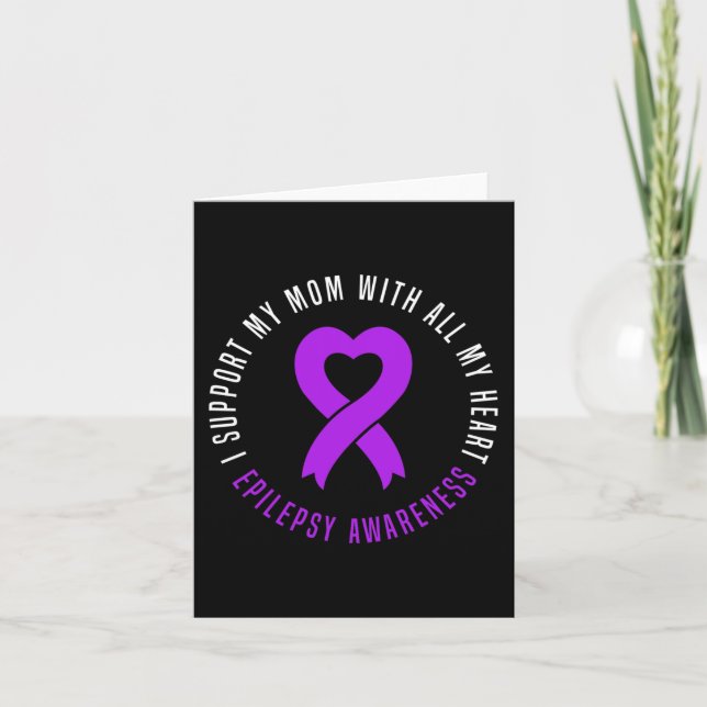 I support Mum with all my heart Epilepsy Warrior M Card (Front)