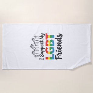 I Support My LGBT Friends Rainbow Pride Vector Des Beach Towel