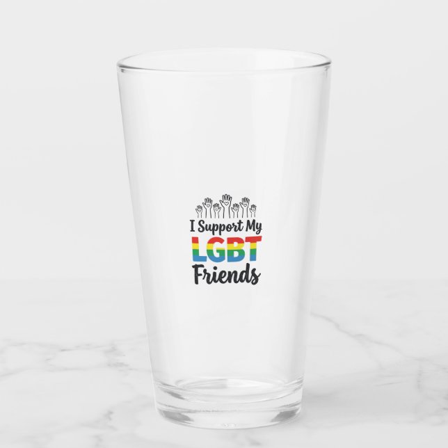 I Support My LGBT Friends Rainbow Pride Vector Des Glass (Front)