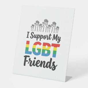 I Support My LGBT Friends Rainbow Pride Vector Des Pedestal Sign