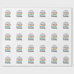 I Support My LGBT Friends Rainbow Pride Vector Des Wrapping Paper