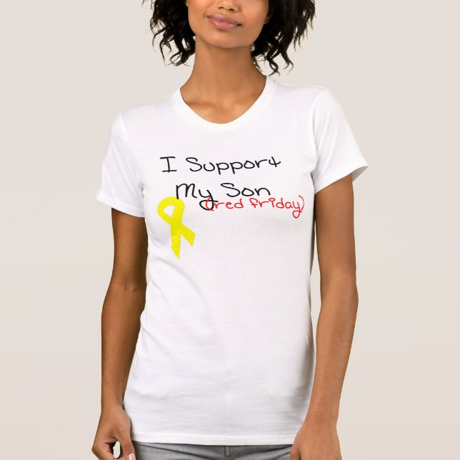 I Support My Son T-Shirt (Front)