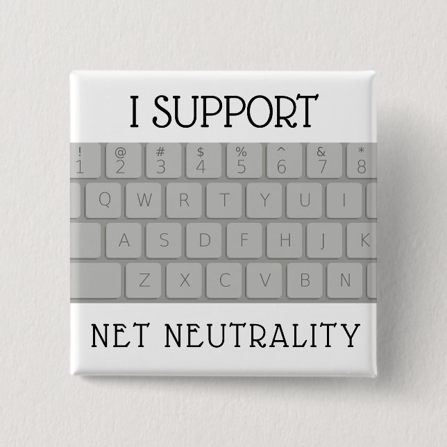 I SUPPORT NET NEUTRALITY BUTTON (Front)