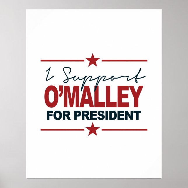 I Support O'Malley For President 2016 Signature Poster (Front)