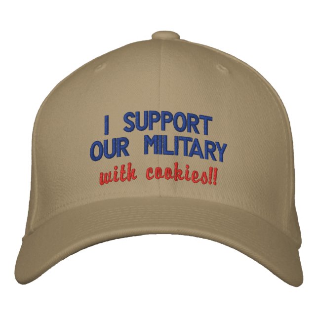 I support our military with cookies!! embroidered hat (Front)