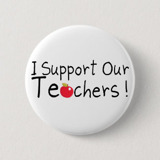I Support Our Teachers 6 Cm Round Badge