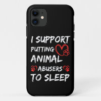 I Support Putting Animal Abusers To Sleep Dog Cat 