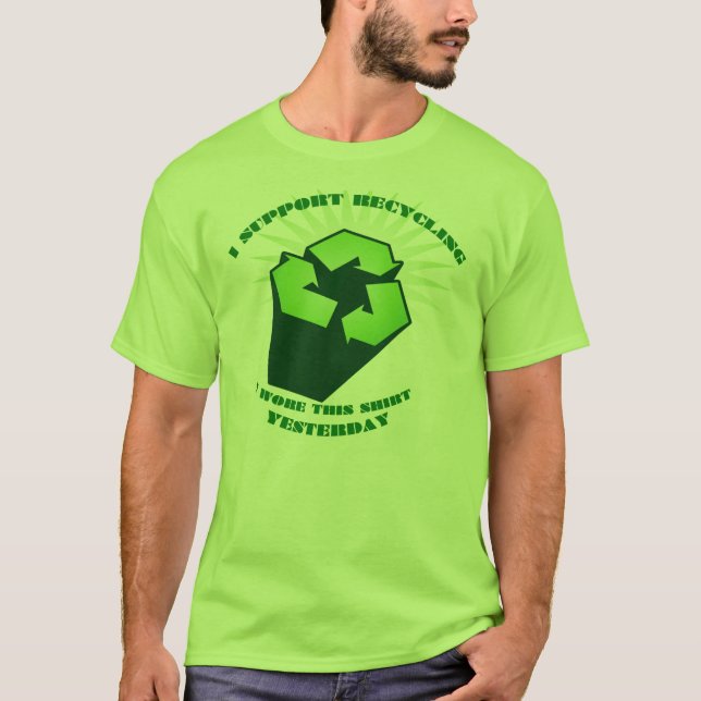 I support recycling T-Shirt (Front)