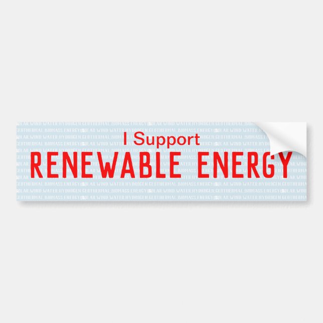 I Support Renewable Energy Bumper Sticker (Front)