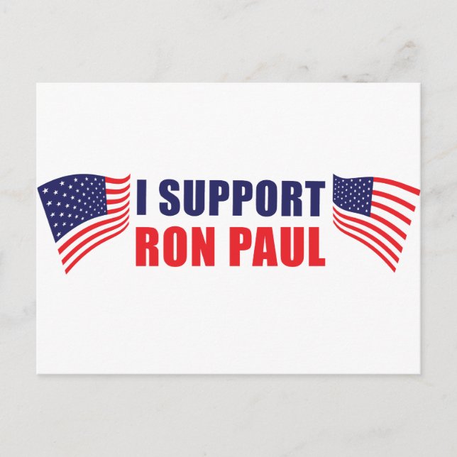 I Support Ron Paul! Postcard (Front)