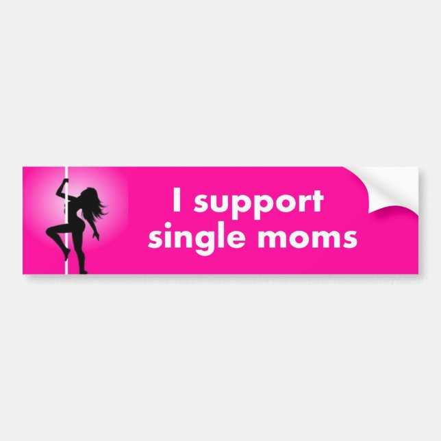I support single moms bumper sticker (Front)