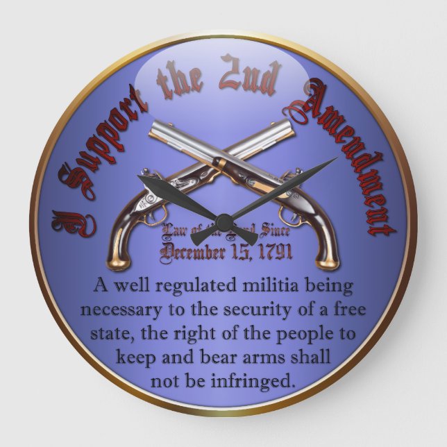 I Support the 2nd Amendment Large Clock (Front)